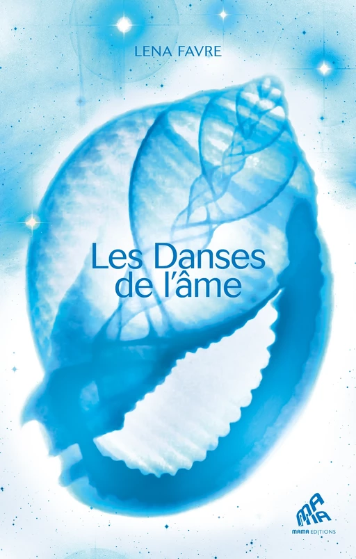 Les Danses de l'âme - Lena Favre - Mama Editions