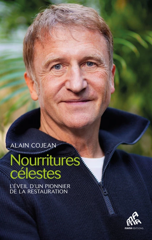 Nourritures célestes - Alain Cojean - Mama Editions