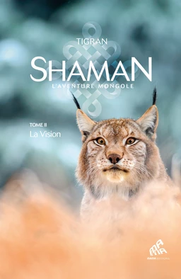 Shaman, L'Aventure mongole : Tome 2, La Vision