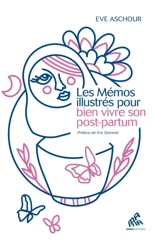 Les Mémos illustrés pour bien vivre son post-partum - Eve Aschour - Mama Editions