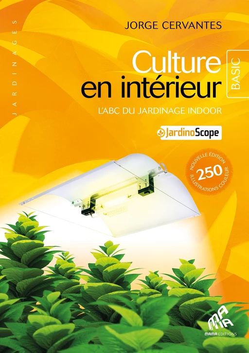 Culture en intérieur (basic édition) - Jorge Cervantes - Mama Editions