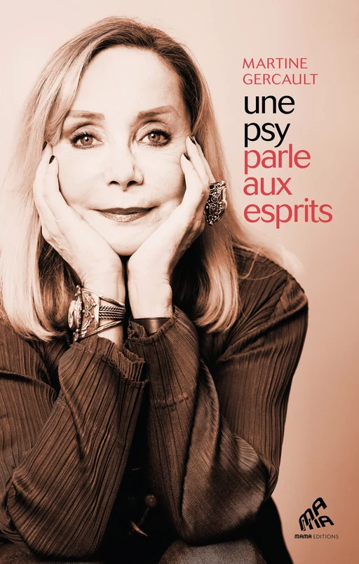 Une psy parle aux esprits - Martine Gercault - Mama Editions