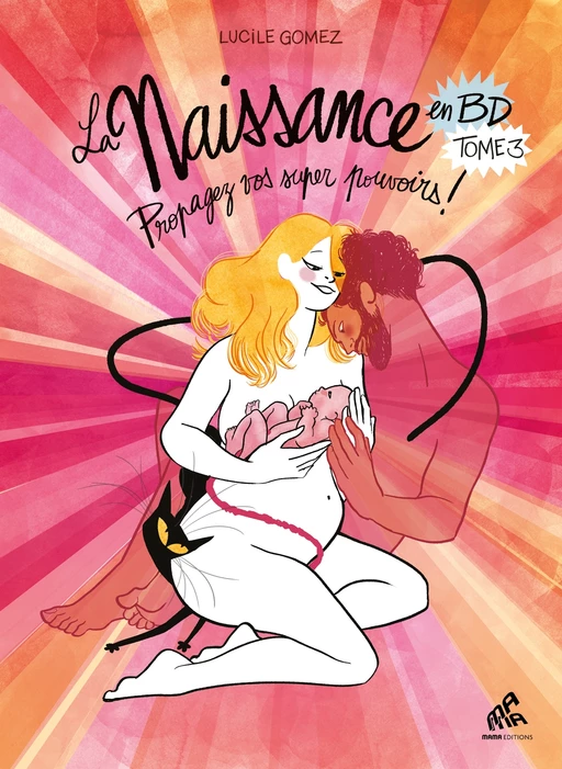 La Naissance en BD - Tome 3 - Lucile Gomez - Mama Editions