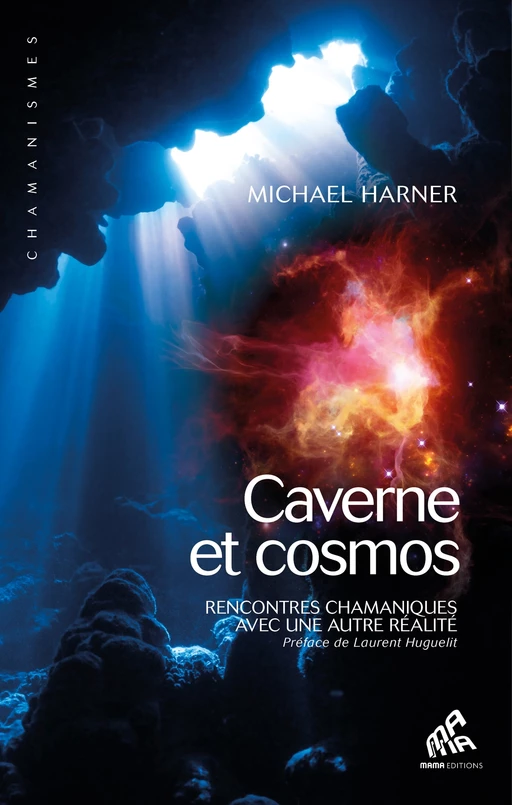 Caverne et cosmos - Michael Harner - Mama Editions