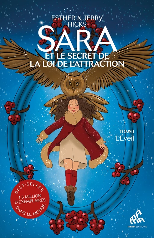 Sara et le secret de la loi de l'attraction Tome 1 : L'Éveil - Esther & Jerry Hicks - Mama Editions