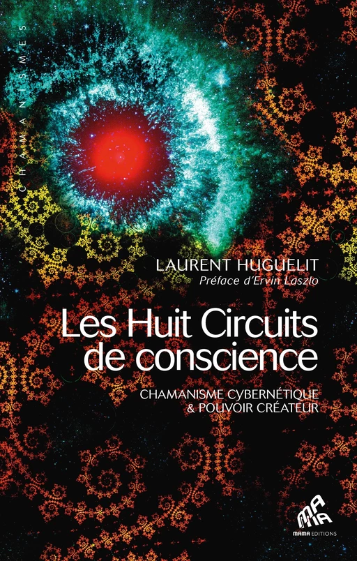 Huit circuits de conscience - Laurent Huguelit - Mama Editions