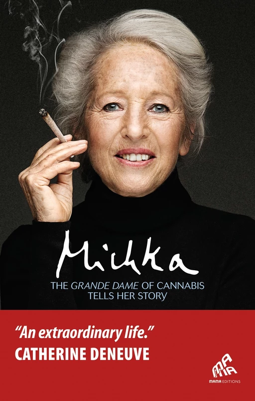 The Grande Dame of Cannabis Tells her Story -  Michka - Mama Editions