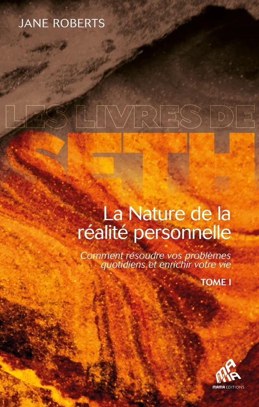 La nature de la réalité personnelle (tome 1) - Jane Roberts - Mama Editions