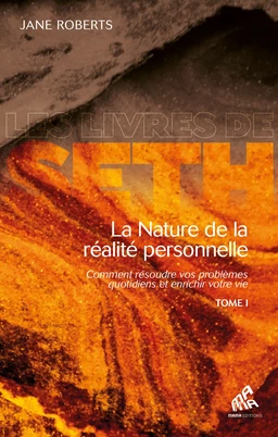 La nature de la réalité personnelle (tome 1)