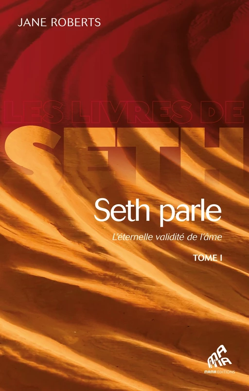 Seth parle (tome 1) - Jane Roberts - Mama Editions