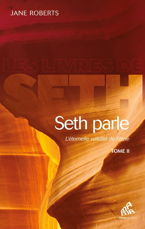 Seth parle (tome 2) - Jane Roberts - Mama Editions