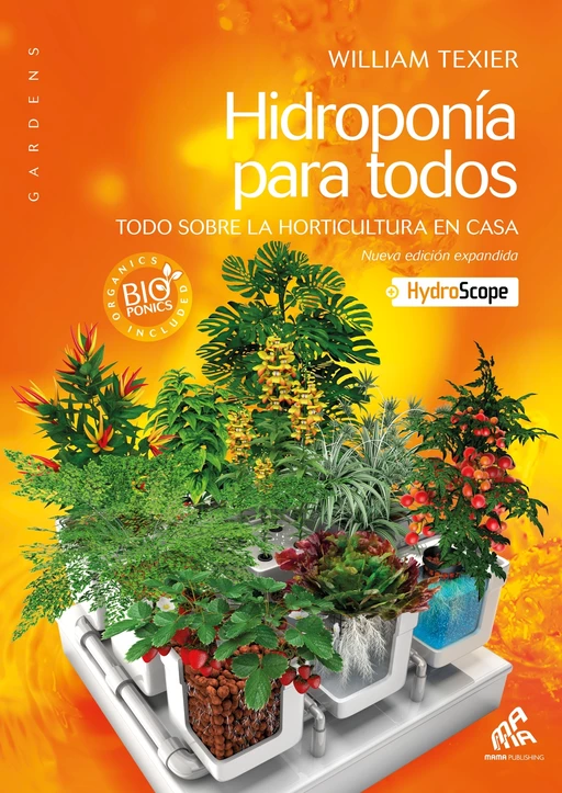 Hidroponía para todos - Spanish Edition - William Texier - Mama Editions