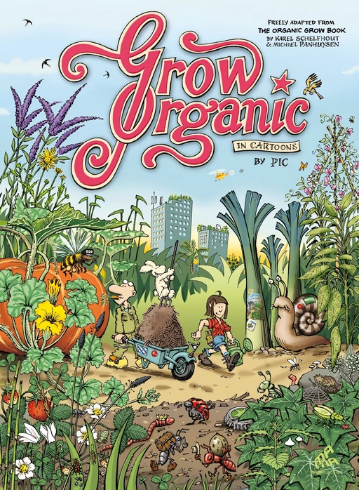 Grow Organic in Cartoons - Karel Schelfhout - Mama Editions