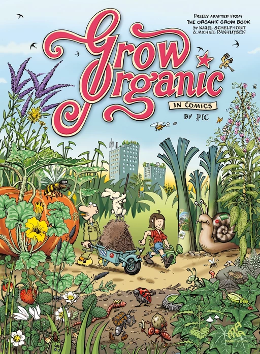 Grow Organic In Comics - Karel Schelfhout - Mama Editions