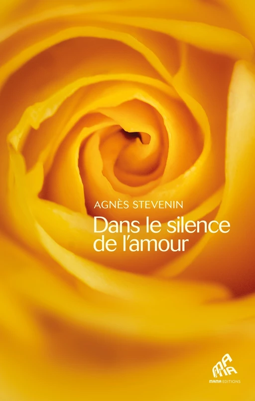 Dans le silence de l'amour - Agnes Stevenin - Mama Editions