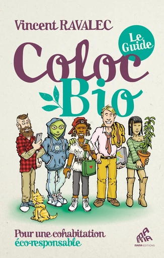 Coloc bio  : le guide - Vincent Ravalec - Mama Editions