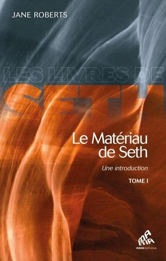 Le Matériau de Seth, Tome I - Jane Roberts - Mama Editions